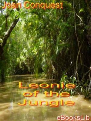 Cover of the book Leonie of the Jungle by Aaliyah Gates