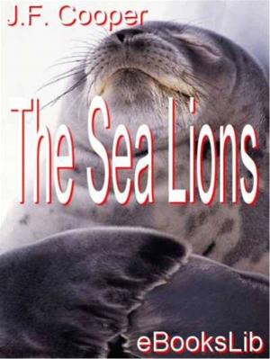 Cover of the book The Sea Lions by Jacques de Casanova