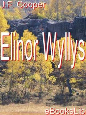 Cover of the book Elinor Wyllys by Christopher Morley