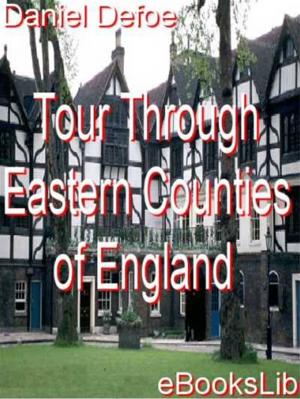 Cover of the book Tour Through Eastern Counties of England by Adelaide L. Fries