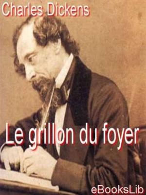 Cover of the book grillon du foyer, Le by Andrew Lang
