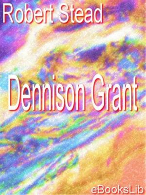 Cover of the book Dennison Grant by Guy de Maupassant