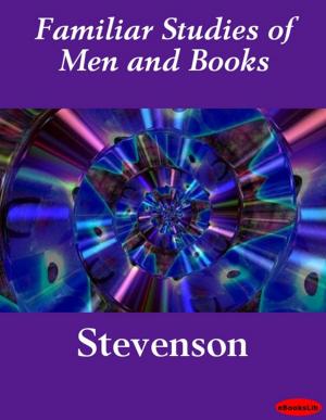 Book cover of Familiar Studies of Men and Books