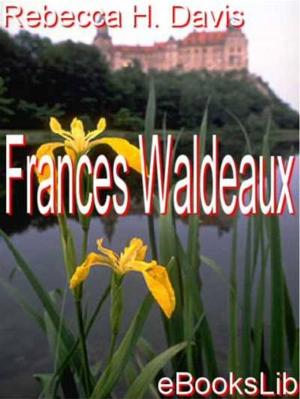 Cover of the book Frances Waldeaux by Théophile Gautier