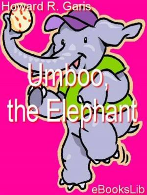 Cover of the book Umboo, the Elephant by Eleanor H. Porter