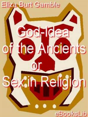 Cover of the book God-Idea of the Ancients by eBooksLib