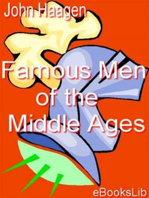 Cover of the book Famous Men of the Middle Ages by Charles E. Waite