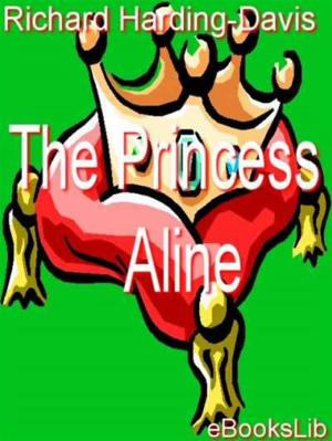 Cover of the book The Princess Aline by Jacques De Casanova