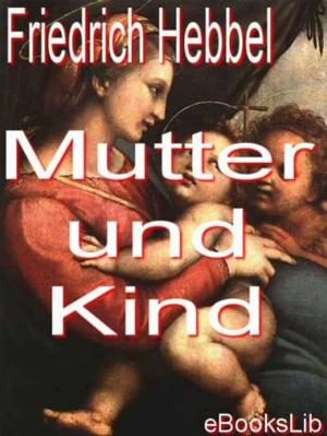 Cover of the book Mutter und Kind by M. de Barante