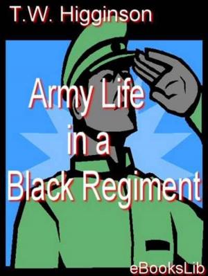 Cover of the book Army Life in a Black Regiment by Charlotte Mary Yonge