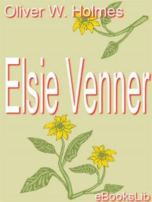 Cover of the book Elsie Venner by Harriet E. Wilson