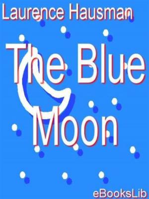 Cover of the book The Blue Moon by Pierre Corneille