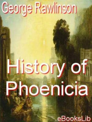 Cover of the book History of Phoenicia by J. Sheridan LeFanu