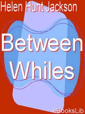 Cover of the book Between Whiles by Augusta Evans Wilson