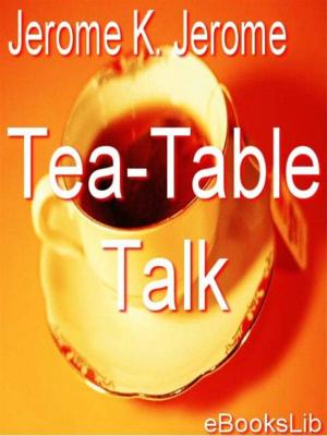 Cover of the book Tea-Table Talk by Albert Samain