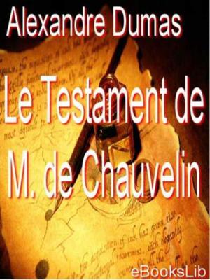 Cover of the book Le Testament de M. de Chauvelin by John Richard Green