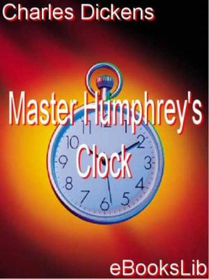 Cover of the book Master Humphrey's Clock by Gaston Leroux