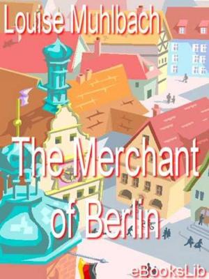 Book cover of The Merchant of Berlin