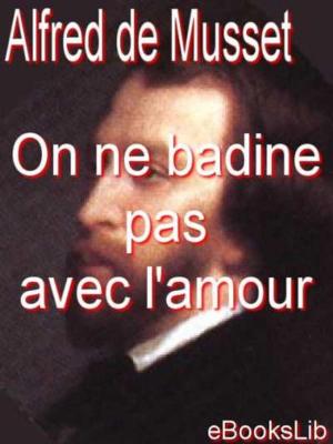 Cover of the book On ne badine pas avec l'amour by Alphonse Daudet