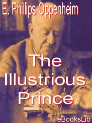 Cover of the book The Illustrious Prince by M. Casimir Delavigne
