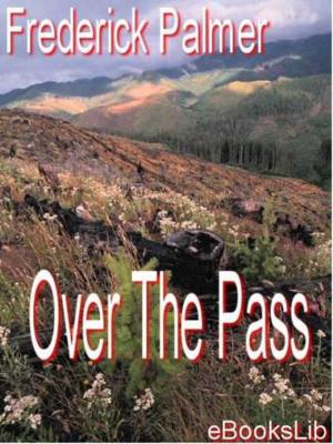 Cover of the book Over The Pass by Trumbull White