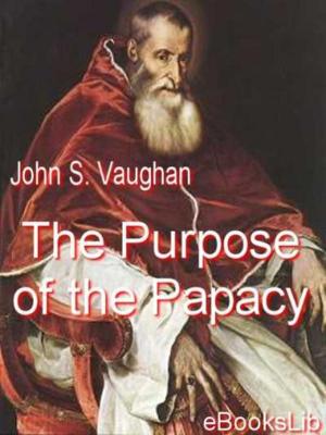 Cover of the book The Purpose of the Papacy by Edmond et Jules de Goncourt