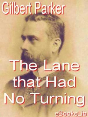 Cover of the book The Lane that Had No Turning by Pierre Loti