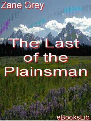 Cover of the book The Last of the Plainsmen by Charles Algernon Swinburne