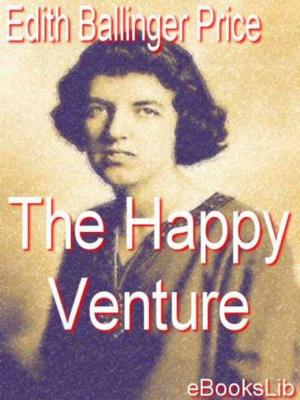 Cover of the book The Happy Venture by Georg Ebers