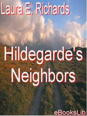 Cover of the book Hildegarde's Neighbors by Charlotte M. Yonge