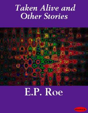 Cover of the book Taken Alive and Other Stories by eBooksLib