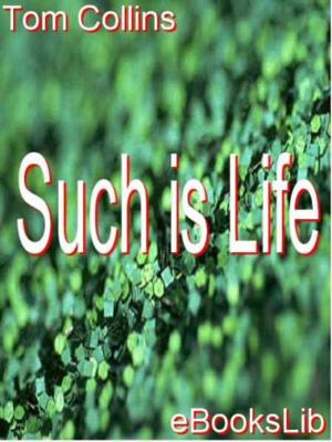 Cover of the book Such is Life by Arthur Christopher Benson