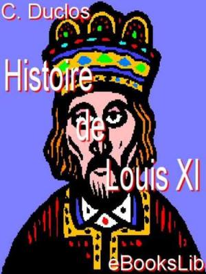 Cover of the book Histoire de Louis XI by James Fennimore Cooper