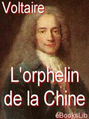 Cover of the book L' orphelin de la Chine by Louise Muhlbach