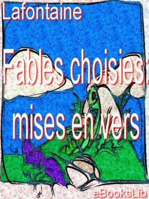 Book cover of Fables choisies : mises en vers