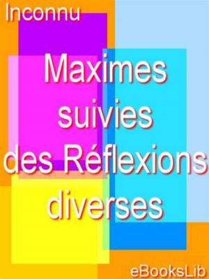 Cover of the book Maximes ; suivies des Réflexions diverses by Anne Kane