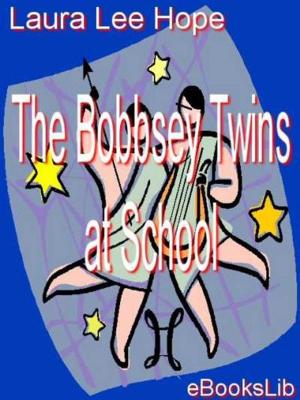 Cover of the book The Bobbsey Twins at School by Tobias Smollett