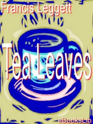 Cover of the book Tea Leaves by Honoré de Balzac
