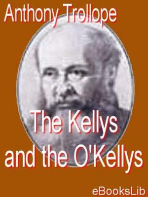 Cover of the book The Kellys and the O'Kellys by Edmond et Jules de Goncourt