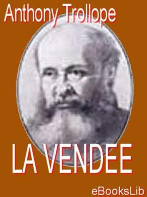Cover of the book La Vendee by Louis Fréchette