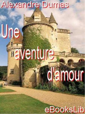 Cover of the book aventure d'amour, Une by Emile Zola