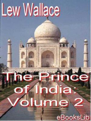 Cover of the book The Prince of India: Volume 2 by W.H. Hudson
