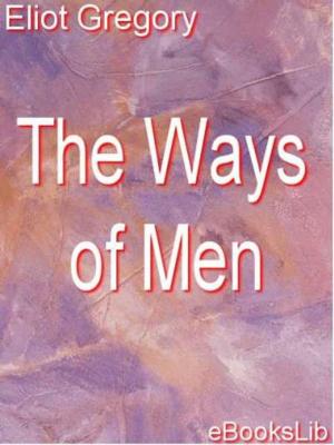 Cover of the book The Ways of Men by Charles Algernon Swinburne