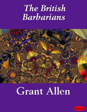 Cover of the book The British Barbarians by eBooksLib