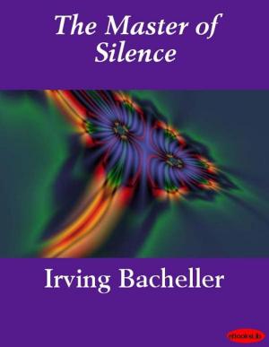 Cover of the book The Master of Silence by Edward J. Lowell