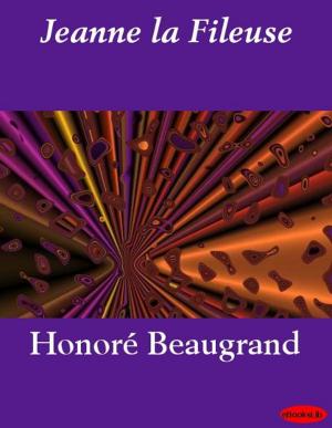 Cover of the book Jeanne la Fileuse by Ben Jonson