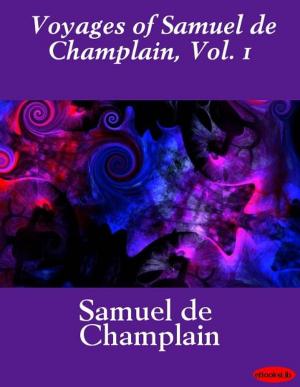 Book cover of Voyages of Samuel de Champlain, Vol. 1