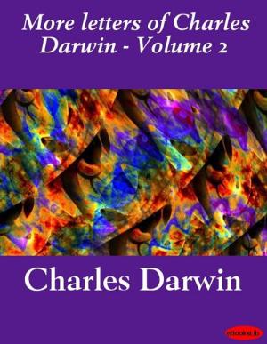 Cover of the book More letters of Charles Darwin - Volume 2 by K.J. Jerome