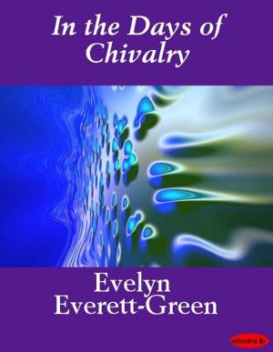 Cover of the book In the Days of Chivalry by Edgar Allan Poe