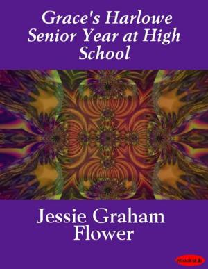 Cover of the book Grace's Harlowe Senior Year at High School by Jacques de Casanova